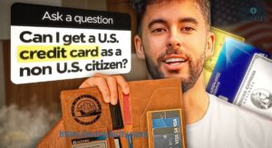 Can Non-US Citizens Get a Credit Card? Full Guide 2026